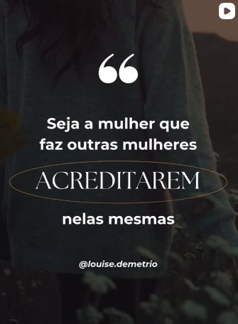 Post do Instagram: seja a mulher que faz outras mulheres acreditarem nelas mesmas